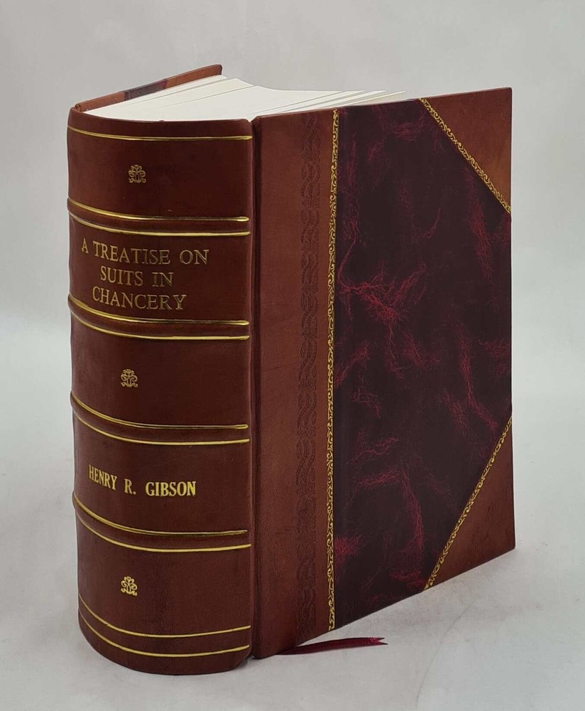 Legal Treatise on Chancery Suits - Principles & Pleading Leather Bound Edition