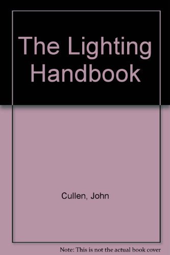 The Lighting Handbook By John Cullen