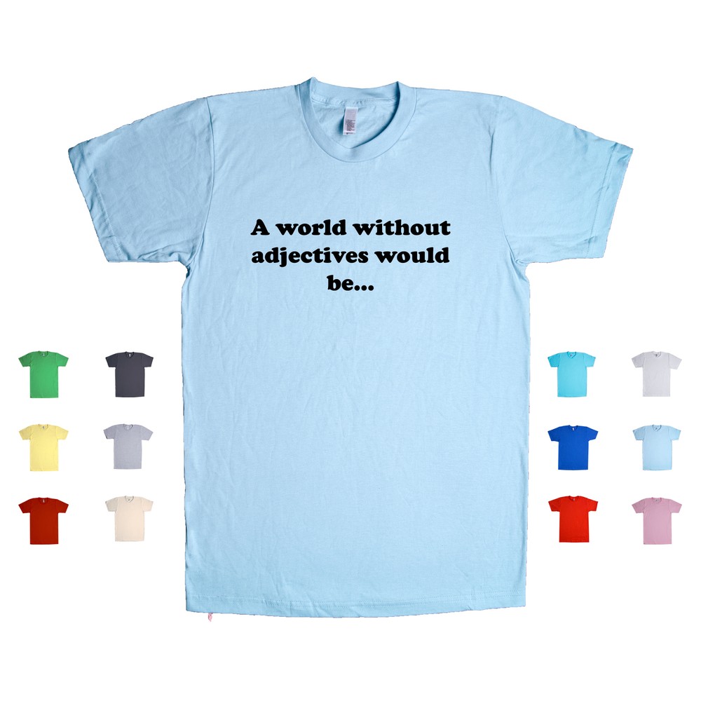 English Grammar Education Unisex T-Shirt - No Adjectives World  -image