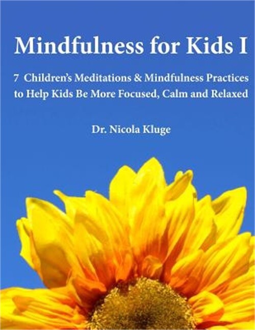 Mindfulness for Kids I: 7 Children (Paperback or Softback)