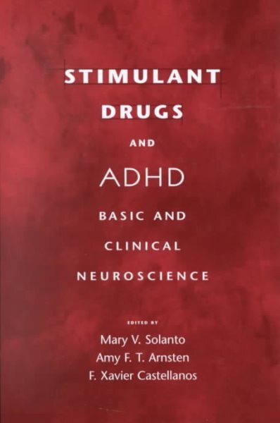 Stimulant Drugs and Adhd : Basic and Clinical Neuroscience, Hardcover by Sola...