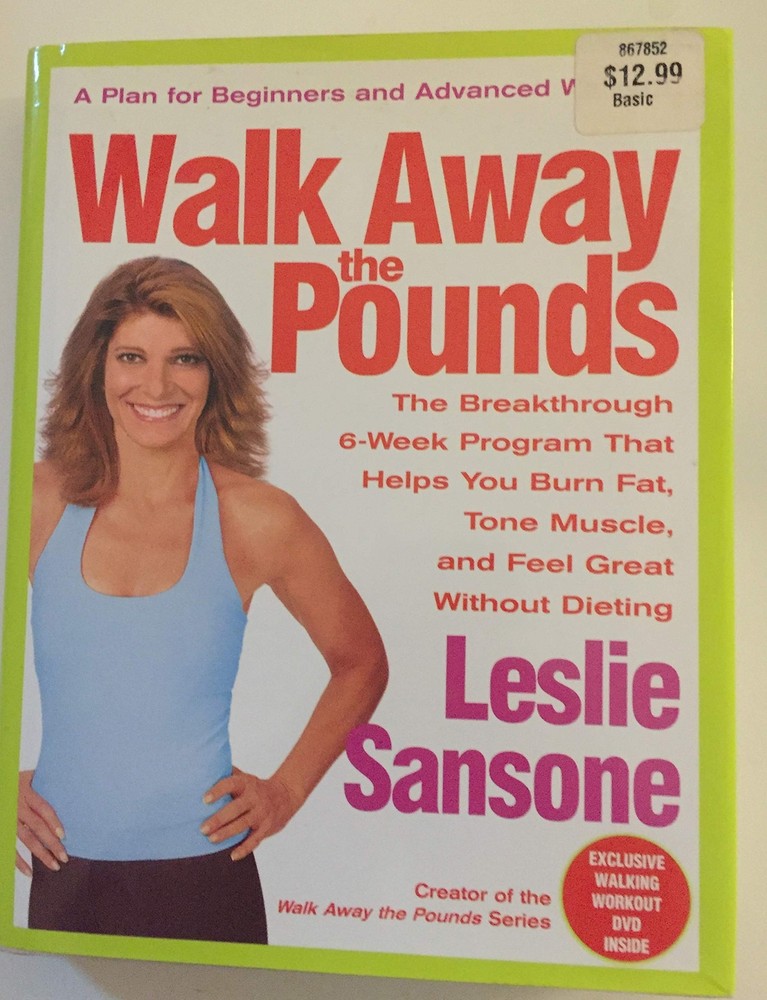Walk Away the Pounds: The Breakthrough 6-Week Program That Helps You Burn Fa...