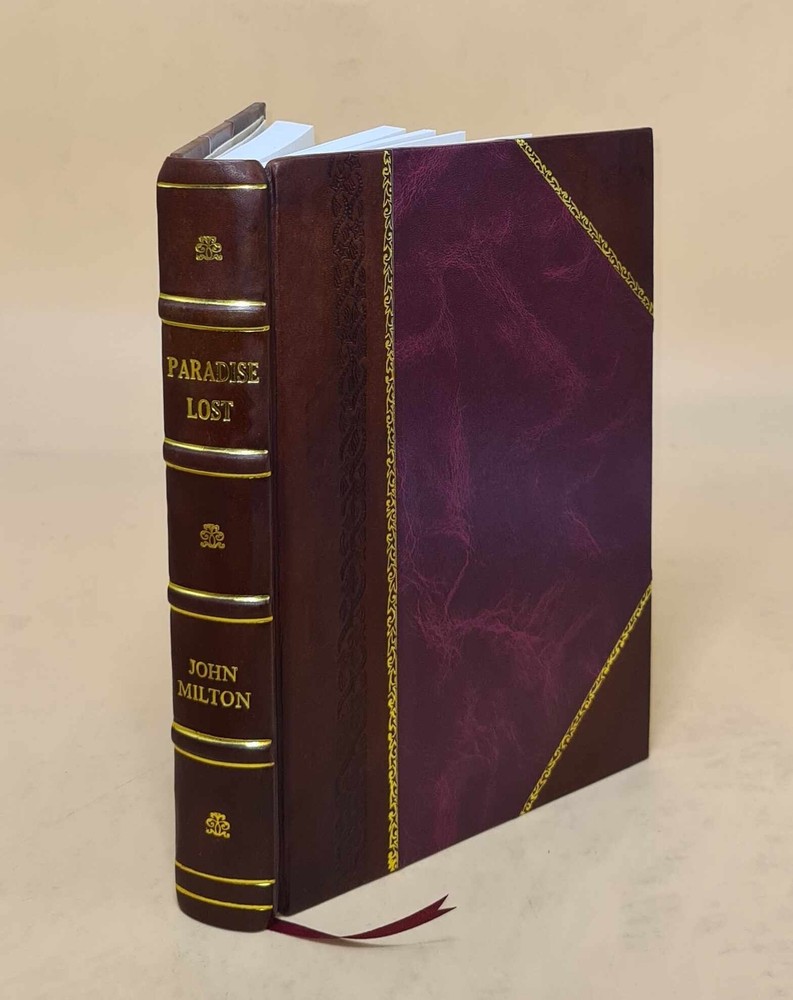 Paradise Lost . A Poem In Ten Books. The Author : John Milton 1669 Leather Bound