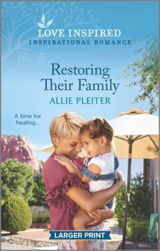 Restoring Their Family: An Uplifting Inspirational Romance (True North Sp - GOOD