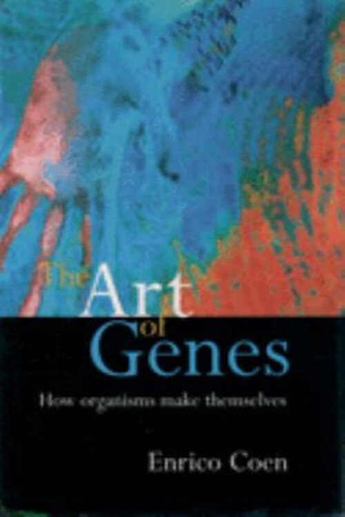 The Art of Genes : How Organisms Make Themselves Hardcover Enrico