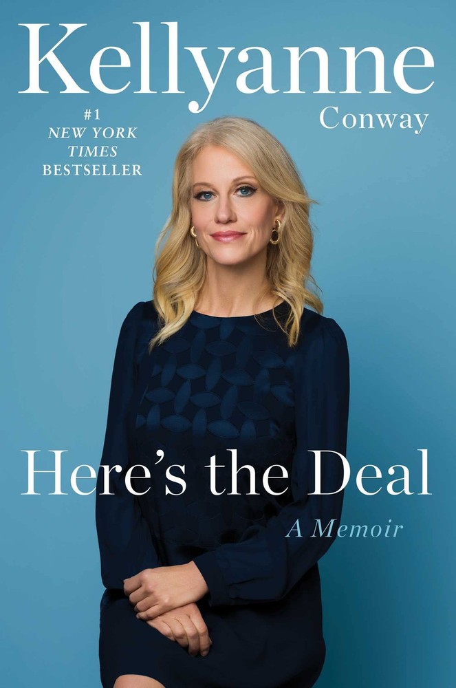 Here's the Deal: A Memoir Conway, Kellyanne hardcover Very Good