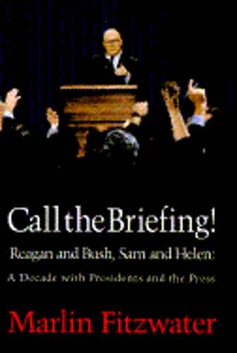 Call the Briefing! by Marlin Fitzwater: Used