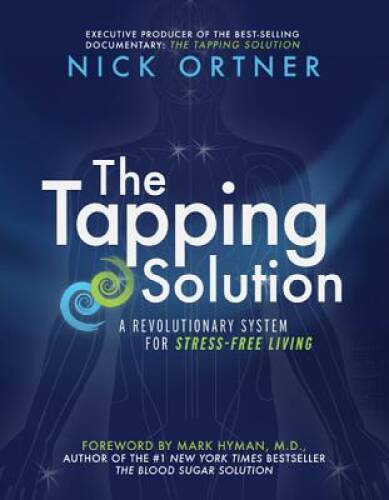 The Tapping Solution: A Revolutionary System for Stress-Free Living - ACCEPTABLE