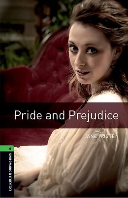 Oxford Bookworms Level 6 Pride and Prejudice 2500 Headwords  