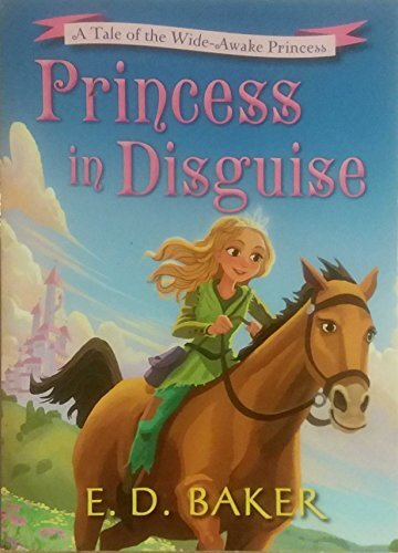 princess in disguise, E. D. BAKER