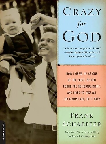 Frank Schaeffer Crazy for God (Paperback)