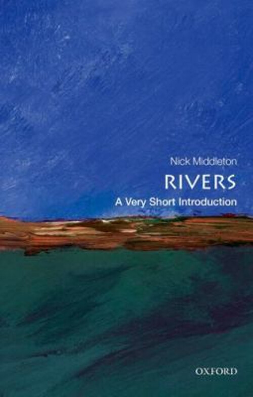 Rivers : A Very Short Introduction Paperback Nick Middleton