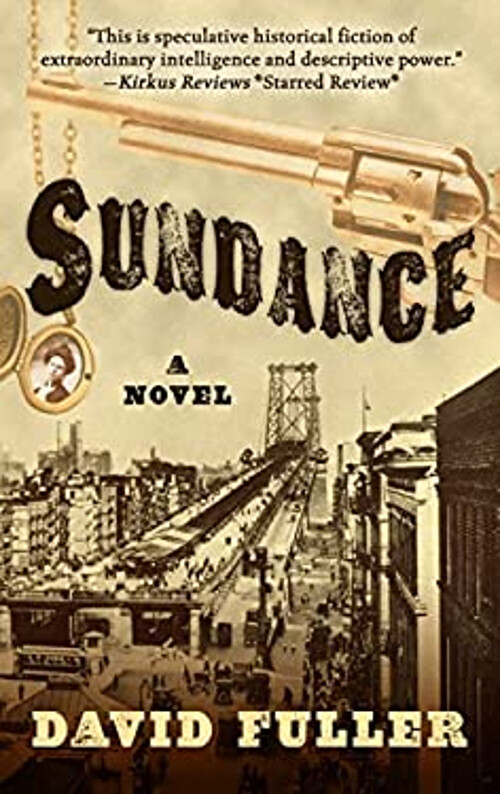 Sundance : A Novel Hardcover David Fuller