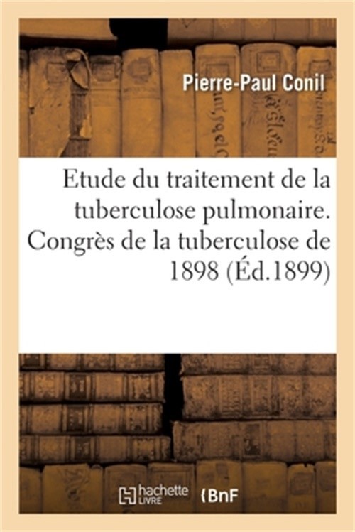 Contribution � l'�tude Du Traitement de la Tuberculose Pulmonaire. Congr�s de la