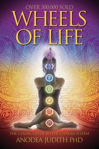Wheels of Life: A User's Guide to the Chakra System by Anodea Judith: Used