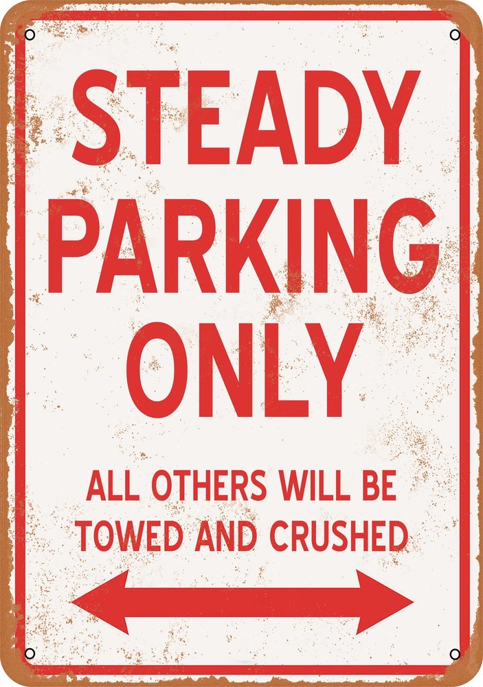 Vintage Metal Sign - Steady Parking Only - Rustic Design