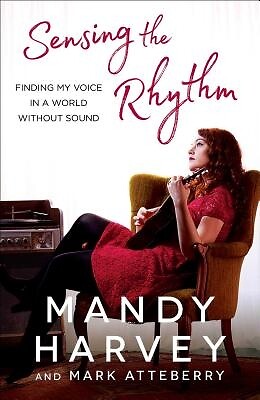 Sensing the Rhythm: Finding My Voice in a World Without Sound Harvey, Mandy-image