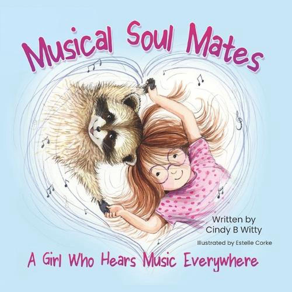 Musical Soul Mates: A Girl Who Hears Music Everywhere by Estelle Corke Paperback