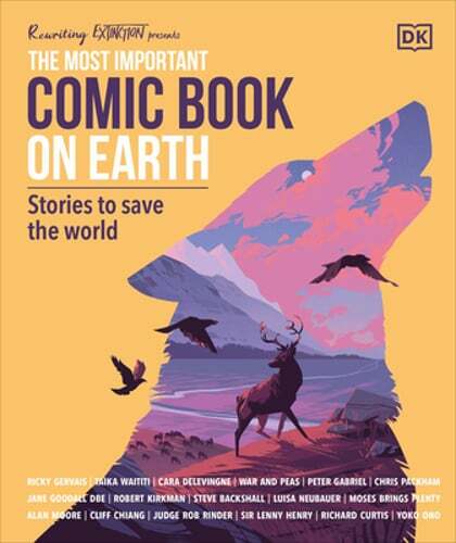 The Most Important Comic Book on Earth: Stories to Save the World by Delevingne