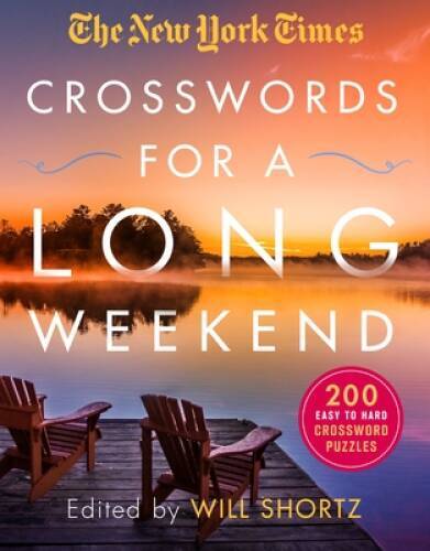 NY Times Crosswords for Long Weekends - 200 Easy to Hard Puzzles - Very Good Condition