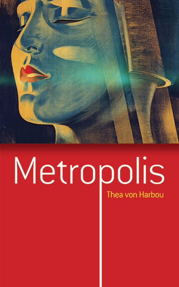 Metropolis: Classic Sci-Fi Fantasy Novel from Dover Literature