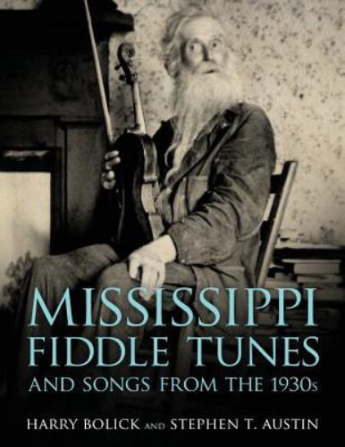 Mississippi Fiddle Tunes and Songs from the 1930s (American Made Music Series) b