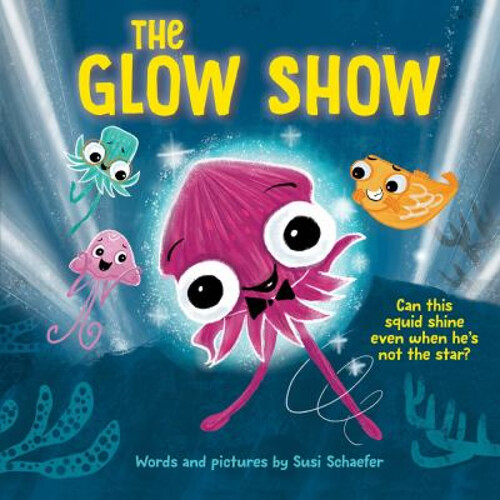 The Glow Show : A Picture Book about Knowing When to Share the Sp