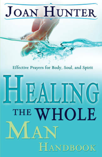Healing The Whole Man Handbook - Paperback By Joan Hunter - VERY GOOD