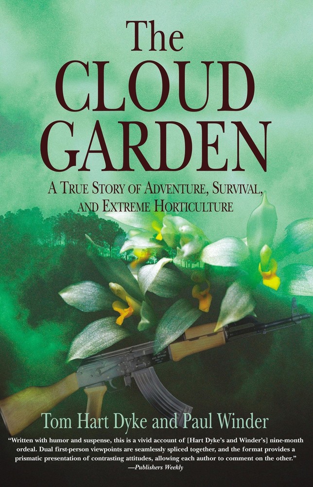 Cloud Garden : A True Story of Adventure, Survival, and Extreme Horticulture by Paul Winder and Tom Hart Dyke (2005, Perfect)