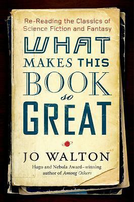 Discover Why What Makes This Book So Great by Jo Walton Stands Out