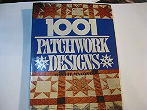 One Thousand One Patchwork Designs Paperback Maggie Malone