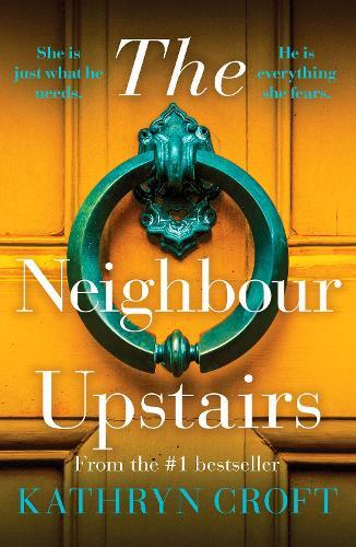 Kathryn Croft The Neighbour Upstairs (Paperback)