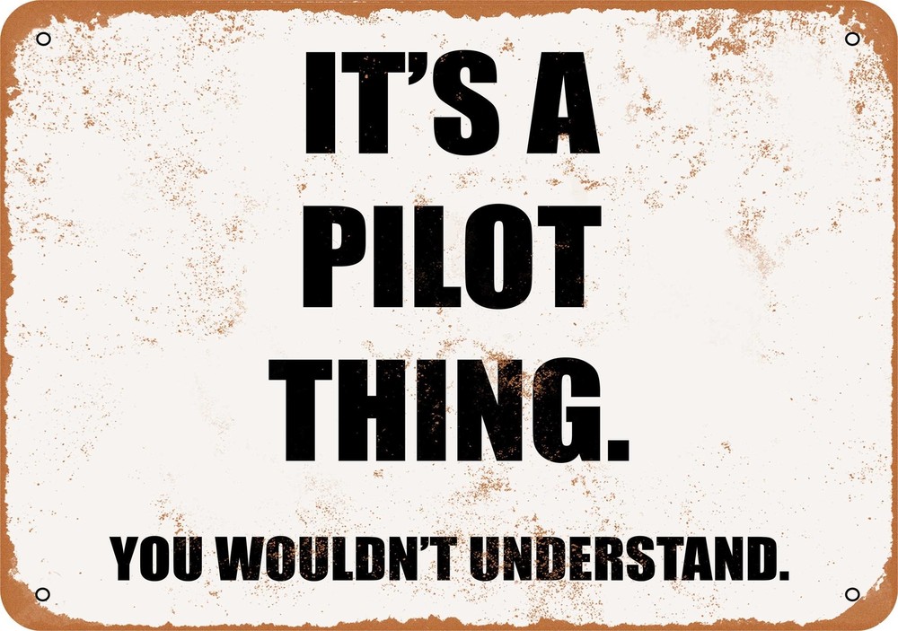 Vintage Metal Sign - It's a Pilot Thing You Wouldn't Understand