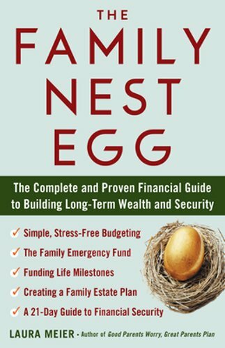 The Family Nest Egg: The Complete and Proven Financial Guide to Building Long