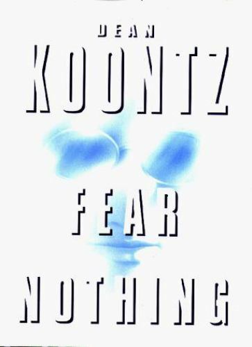 Fear Nothing by Dean Koontz - Hardcover Thriller, ISBN 0553106643