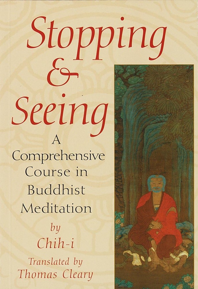 Master Buddhist Meditation with Chih-i’s Comprehensive Stopping and Seeing Course