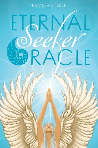 Eternal Seeker Oracle : Inspired by the Tarot's Major Arcana by Pamela Steele...