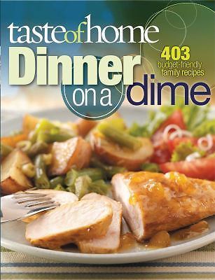 Taste of Home Dinner on a Dime 403 Budget-Friendly Family Recipes Good-image