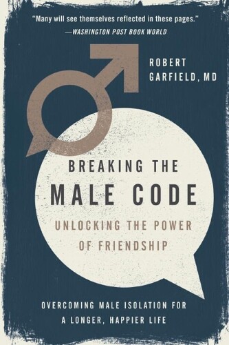 Robert Garfield Breaking the Male Code (Paperback)
