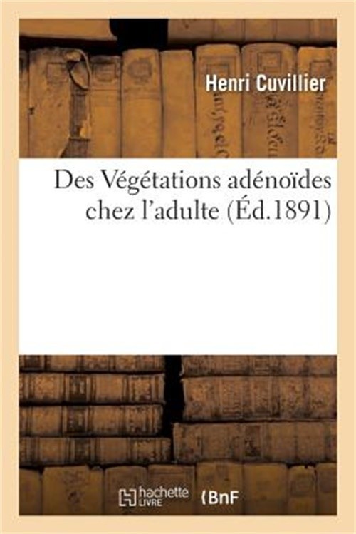 Des V�g�tations Ad�no�des Chez l'Adulte (Paperback or Softback)