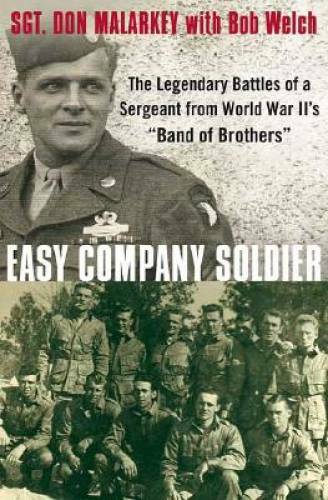Easy Company Soldier: The Legendary Battles of a Sergeant from World War  - GOOD