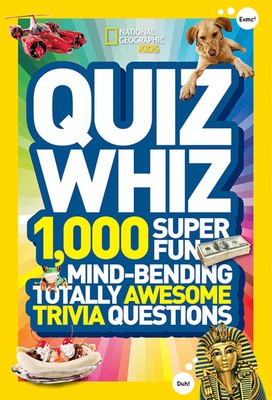 National Geographic Kids Quiz Whiz - 1000 Fun Mind-Bending Trivia Questions