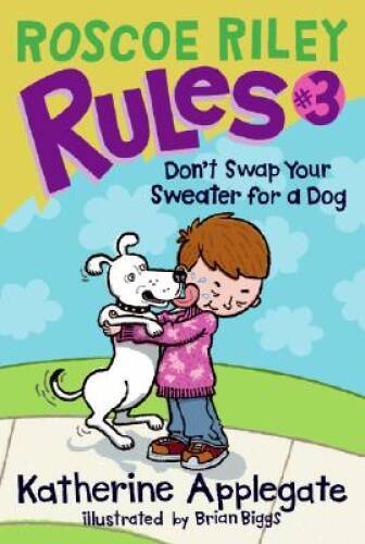 Roscoe Riley Rules #3: Don't Swap Your Sweater for a Dog - Paperback - GOOD