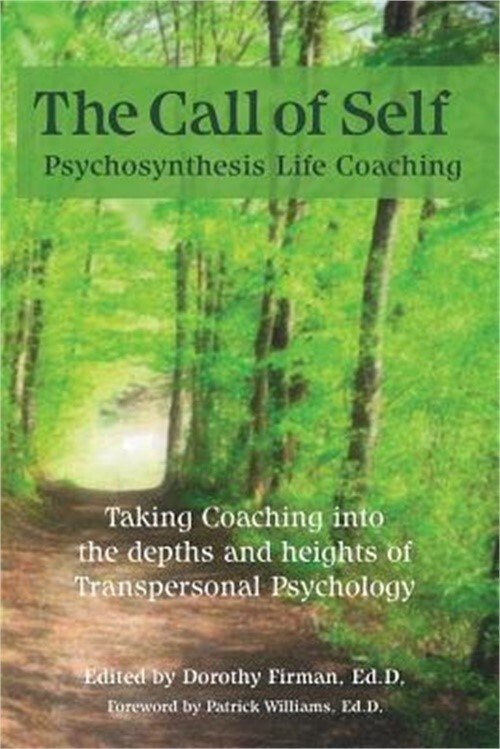 The Call of Self: Psychosynthesis Life Coaching (Paperback or Softback)