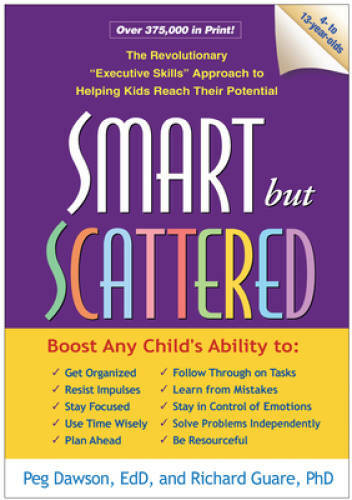 Smart but Scattered: The Revolutionary Executive Skills Approach to Hel - GOOD