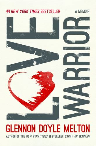Love Warrior: A Memoir - hardcover, 1250075726, Glennon Doyle Melton