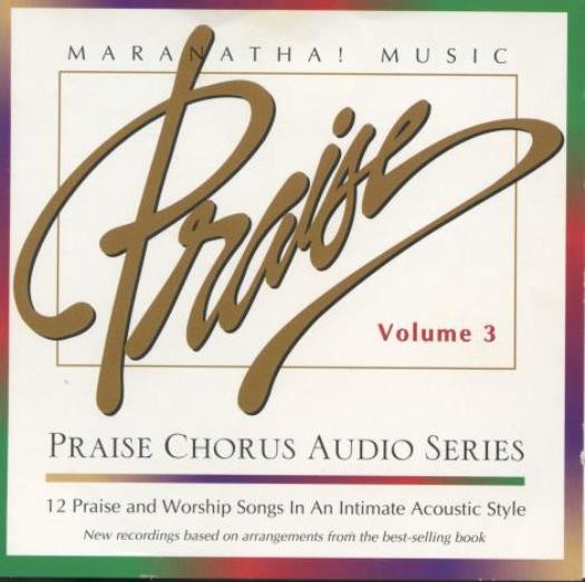 Maranatha! Praise Volume 3 MUSIC AUDIO CD Christian gospel worship chorus! 1996
