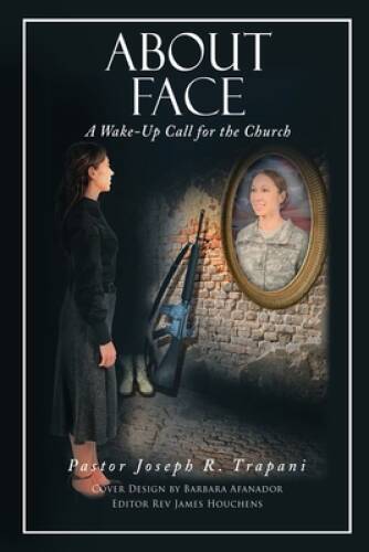 About Face: A Wake-Up Call for the Church (Houchens, Reverend James) - GOOD-image