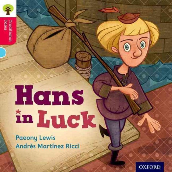 Oxford Reading Tree Traditional Tales: Level 4: Hans in Luck, Paperback by Le...