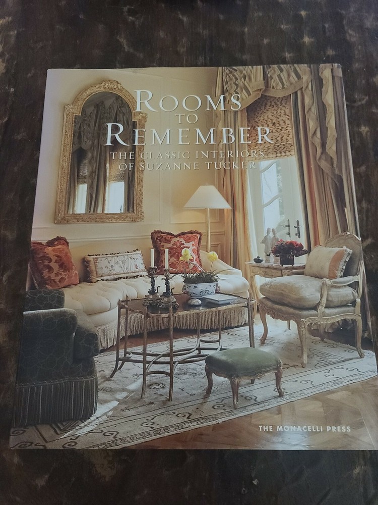 SIGNED Rooms To Remember The Classic Interiors Of Suzanne Tucker 2009 1st Ed.